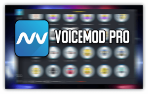 Voicemod Pro Crack & Patch Free Download