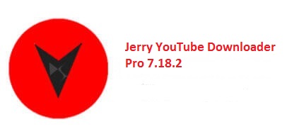 Download Jerry YouTube Downloader Pro