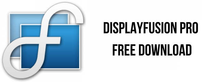DisplayFusion Pro 10.0.52 Crack Latest Version Download