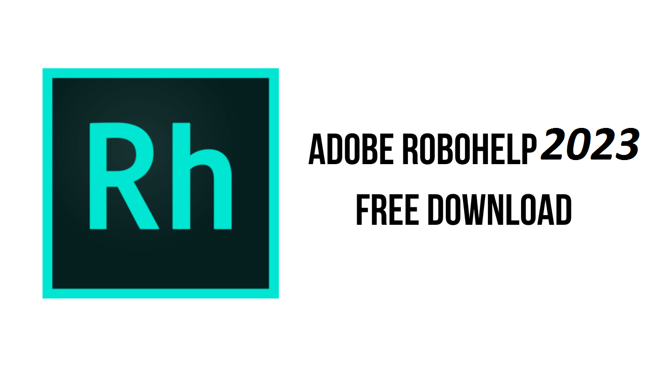 Adobe RoboHelp 2023 Latest Version